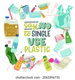 Say NO To Single Use Plastic hand drawn lettering inscription and set of clipart with used plastic items. Handwritten phrase calling to buy natural and nondisposable things.