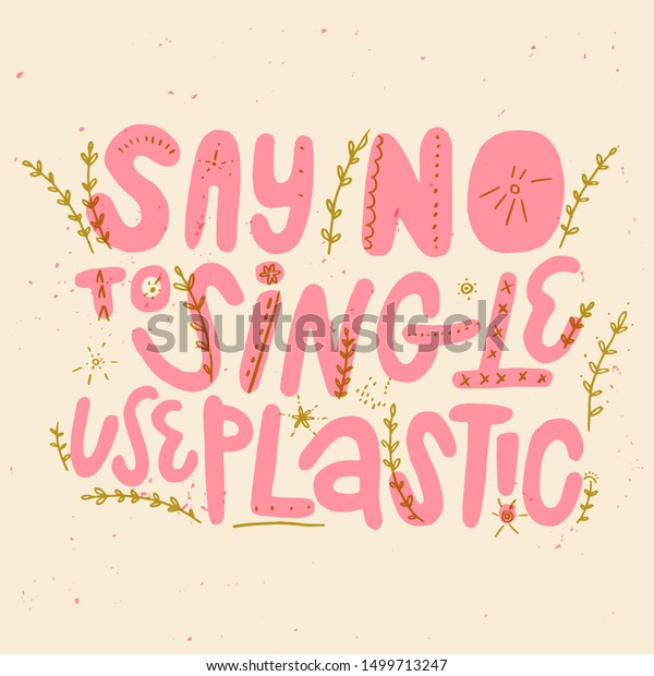 Say No Single Use Plastic Vector Stock Vector Royalty Free 1499713247 Shutterstock