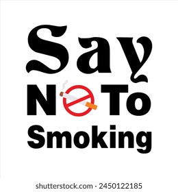 Say No To Smoking Vector Graphic, No Smoking Icon, Healthy Lifestyle Quote