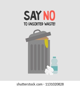 Say no to unsorted waste. Segregate and recycle. Ecology problems. Flat editable vector illustration, clip art