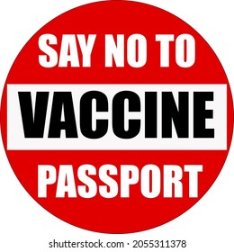 Say No To Vaccine Passport. Text Written On A No Entry Sign.