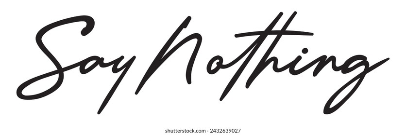 say nothing text on white background.