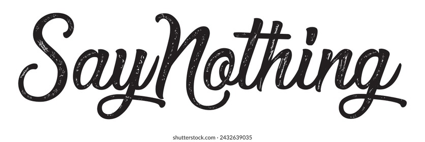 say nothing text on white background.