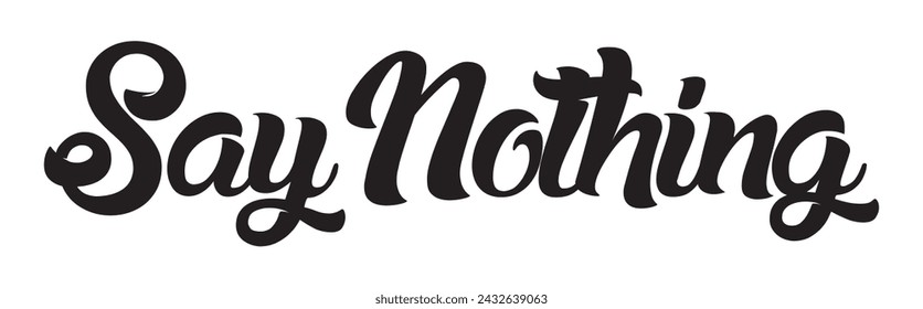say nothing text on white background.
