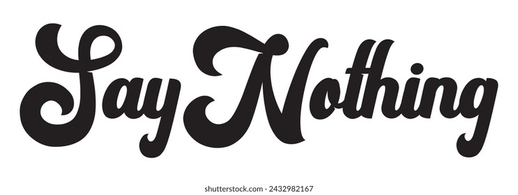 say nothing text on white background.