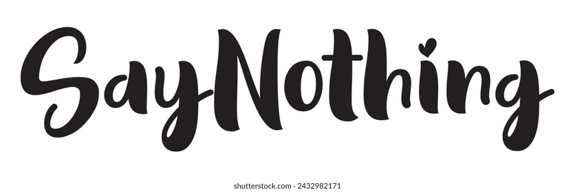 say nothing text on white background.
