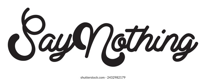 say nothing text on white background.