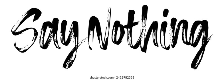 say nothing text on white background.
