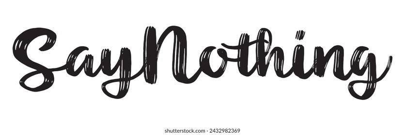 say nothing text on white background.