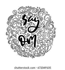 Say om postcard. Hand drawn relax lettering with doodle frame. Ink illustration. Modern brush calligraphy. Isolated on white background.