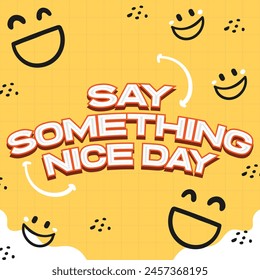 Say Something Nice Day - 1 de junio de 2024, Diseño atractivo, se puede utilizar en todas las plataformas de redes sociales, hermosa combinación de colores, consíguelo ahora para su primera compra.