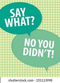Say What? speech bubbles over circle pattern