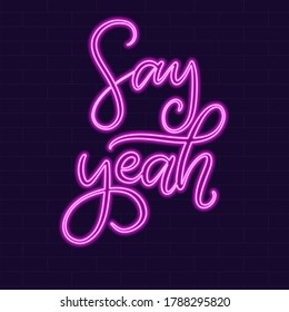 Di sí señal Neon caligráfica de la ilustración vectorial con palabra de estilo caligráfico. Texto escrito a mano para imprimir tela, logotipo, afiche, tarjeta. Banner claro, carteles de neón brillante.