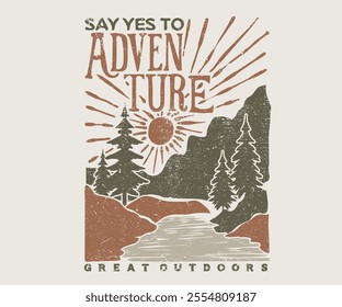 Say yes to adventure. Abstract art.  Hill trekking. Mountain adventure vintage print design for t shirt. Wild lake vector artwork design. Explore more. Colorado national park artwork.