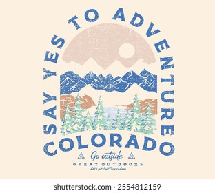 Say yes to adventure. Mountain with tree retro vintage print design. the great outdoors. Adventure at the mountain graphic artwork for t shirt and others.