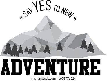 say yes to new adventure font with a mountain vector
