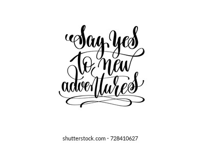 Say Yes New Adventures Hand Lettering Stock Vector (Royalty Free ...