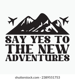 Say yes to the new adventures retro t shirt