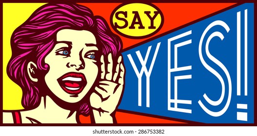 Say Yes! Retro vintage girl screaming out loud, advertising poster design, special offers