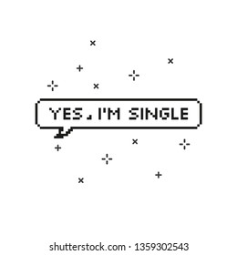 Sagen Sie ja, ich bin Single in Sprache Blase 8 Bit Pixel Kunst auf weißem Hintergrund Vektorillustration Illustration.