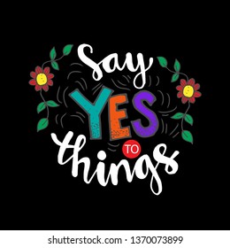 Say yes to things. Motivational poster design