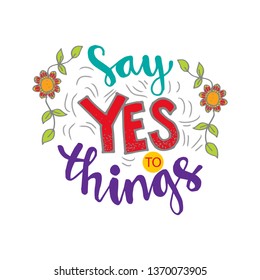 Say yes to things. Motivational poster design