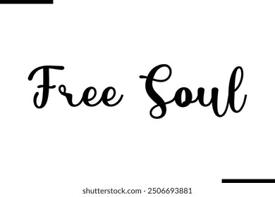 Saying Artistic Typography Text Free Soul