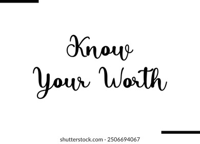 Saying Artistic Typography Text Know Your Worth
