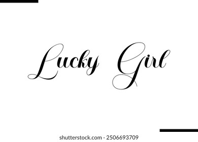 Diciendo Texto De Tipografía Artística Lucky Girl.