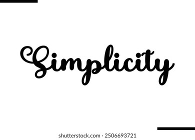 Saying Artistic Typography Text Simplicity