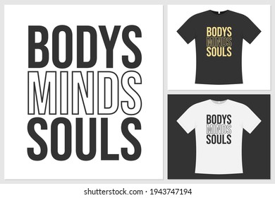Saying "Body mind soul" in a simple style. Can be applied to t-shirts, wall displays, and other products