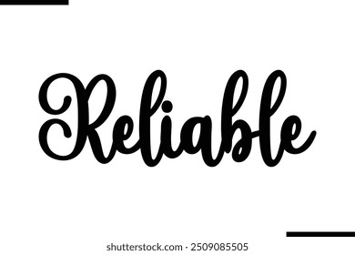  Saying Cursive Stylish Typography Text  Reliable