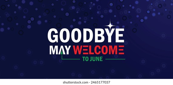 Saying Goodbye to May in Style Welcoming June with Artistic Design