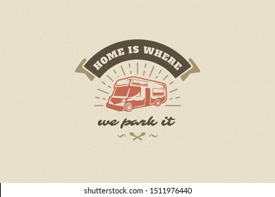 Saying quote typography with hand drawn camping with caravan symbol and marshmallows for greeting cards and posters. Home where we park it phrase with design elements vector illustration.