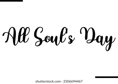 Saying Text Typography All Soul's Day.