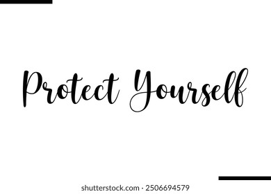 Saying Text Typography Protect Yourself.