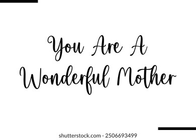 Diciendo Tipografía Texto Arte Eres Una Madre Maravillosa