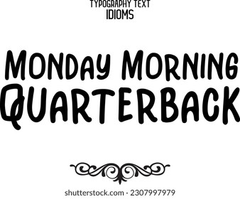 Saying Word Cursive Brush Typescript Text Monday Morning Quarterback