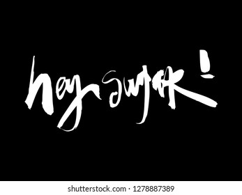 Saying written by hand, black on a white background. This calligraphy can be used as a poster on the wall, print or postcard. Can be used in social networks, for articles, publications, cards, print.