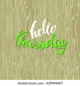 says letterin hello thursday vector illustration