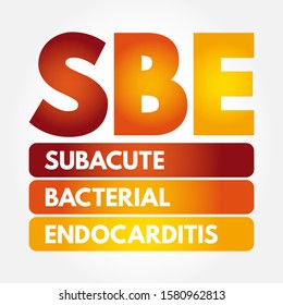 SBE - Subacute Bacterial Endocarditis acronym, medical concept background