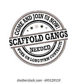 Scaffold gangs workers we are hiring, come and join now. Work on long term contracts  -  Job advertising / Job offer - Grunge label. Print colors used