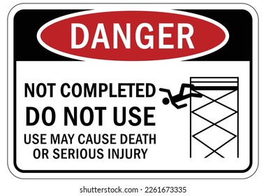 Scaffold warning sign and labels not completed, do not use, may cause death or serious injury