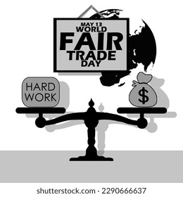 A scale that weighs the results of hard work with balanced wages with a board that contains bold text on white background to commemorate World Fair Trade Day on May 13