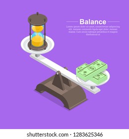 Scales with hourglasses and banknotes. Time expires. Deadline.Concept time and money.Balance between work and the given time.Isometry.3D.Vector illustration in flat style.