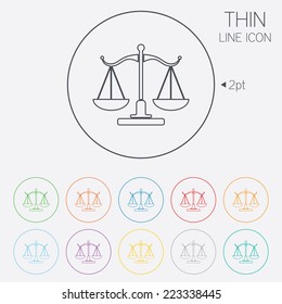 Scales of Justice sign icon. Court of law symbol. Thin line circle web icons with outline. Vector