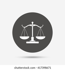 Scales of Justice sign icon. Court of law symbol. Gray circle button with icon. Vector