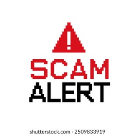 SCAM ALERT - message sign in retro 8-bit style game. SCAM caution message window. Web3 technology notice interface message. Geek style pixel graphics window with scam alert text. Pixel vector 