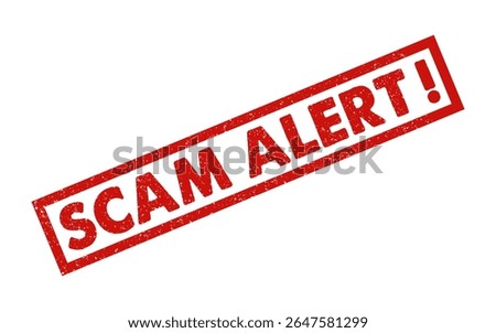 Scam Alert red ink rubber stamp grunge seal badge dusty effect vintage retro style sign symbol warning caution fraud alert case investigation cheat crime private information