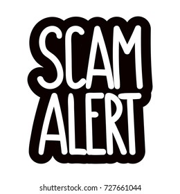 Scam alert. Vector hand drawn label, badge, illustration on white background.